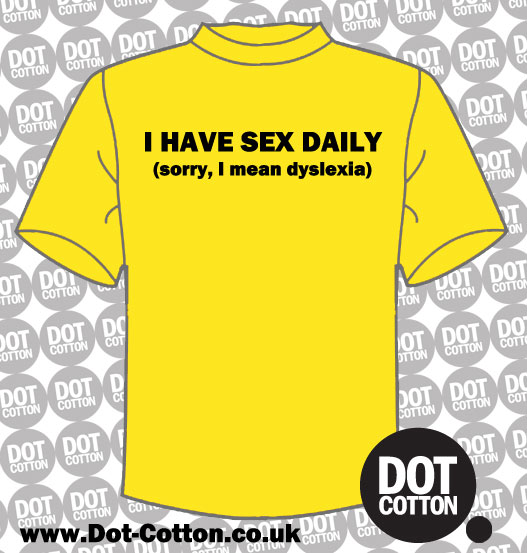 I Have Sex Daily T Shirt Dot Cotton 7467