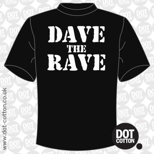 Dave the Rave T-Shirt