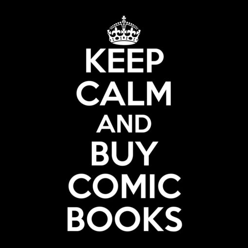 Keep Calm and Buy Comic Books T-Shirt