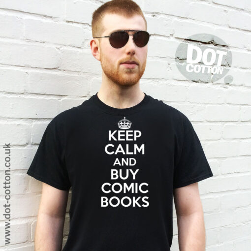 Keep Calm and Buy Comic Books T-Shirt