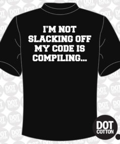 Not Slacking Off Compling T-Shirt