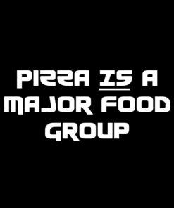 Pizza IS a Major Food Group T-Shirt