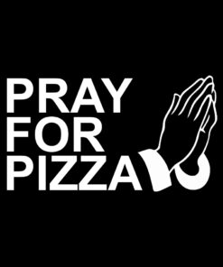 Pray for Pizza T-Shirt
