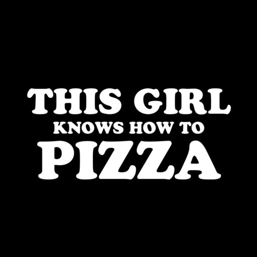 This Girl knows how to Pizza T-Shirt